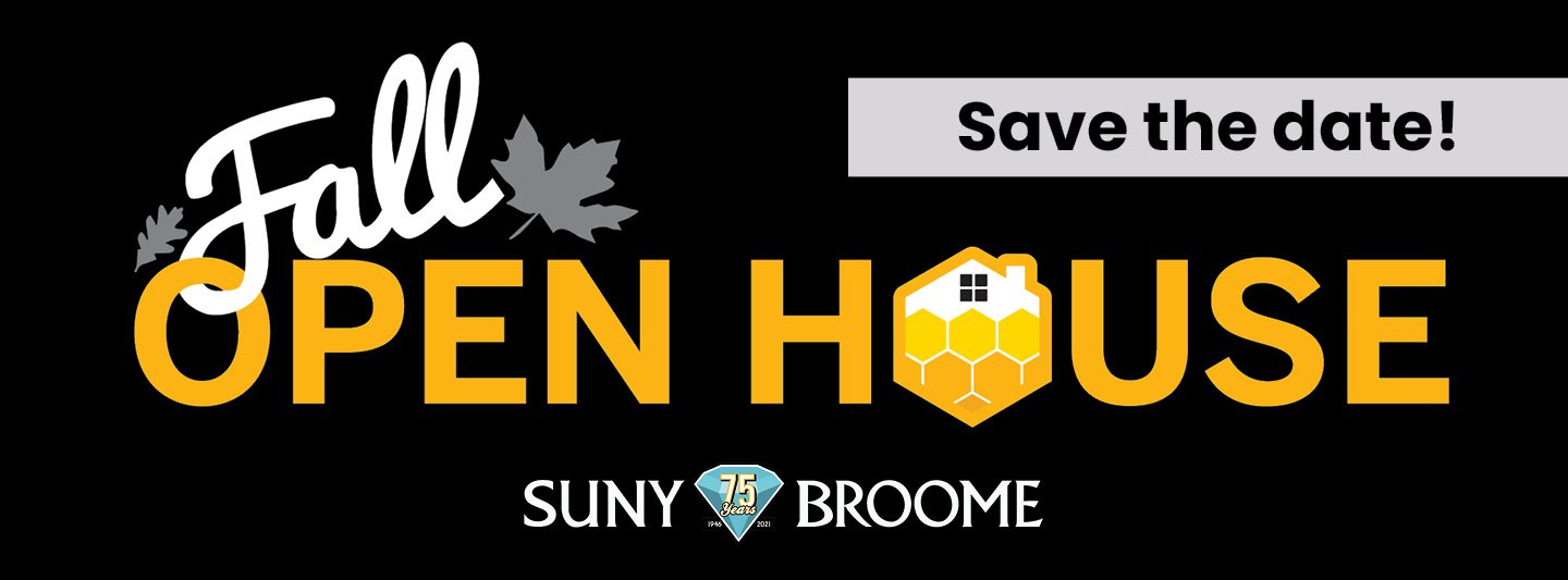 Fall Open House at SUNY Broome - Save the date!