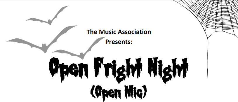 Music Association Presents: Open Fright Night (Open mic)