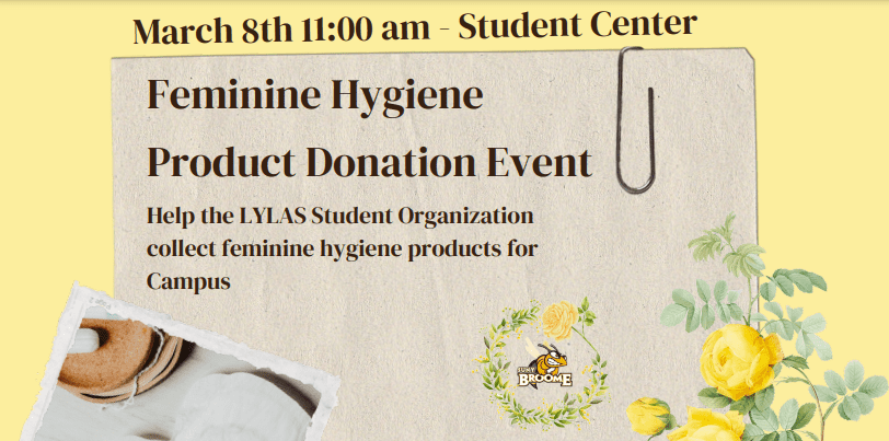 LYLAS Student Organization Feminine Hygiene Product Donation Event; March 8 at 11:00 am in Student Center;