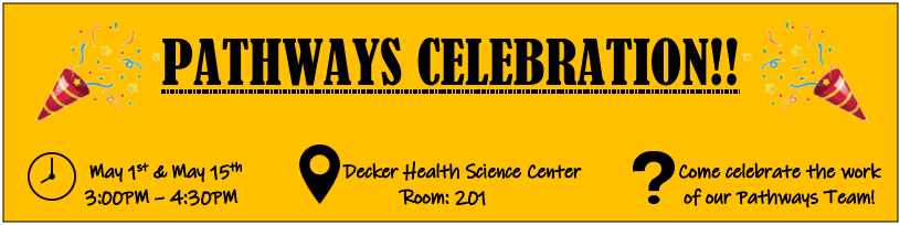 SUNY Pathways Celebration May 1 and May 15 in Decker 201 from 3:00 pm - 4:30 pm
