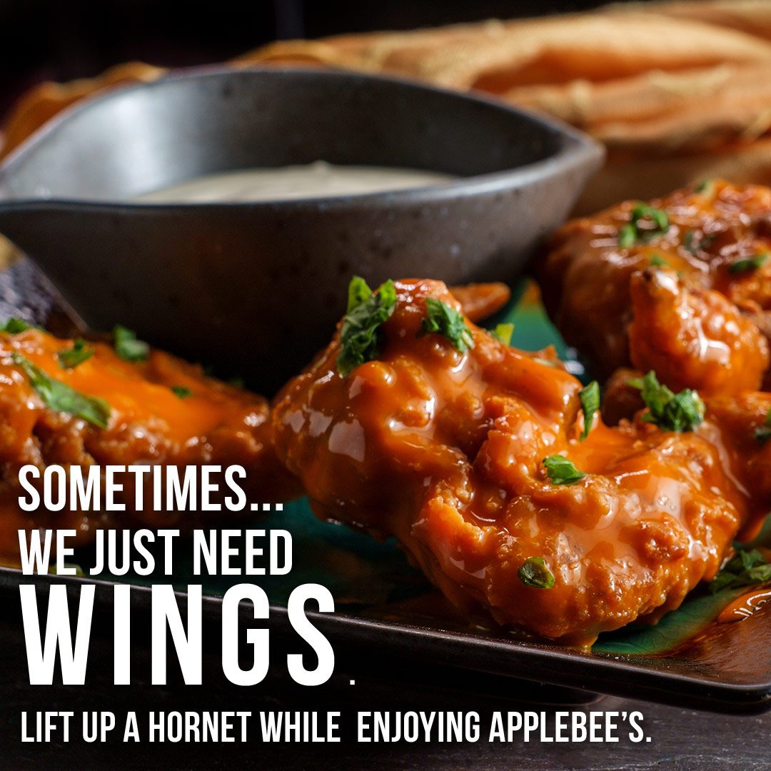 Sometimes we just need Wings! Lift up a hornet while enjoying Applebee's.