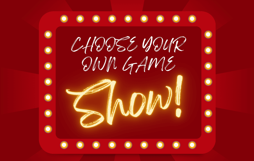 Choose your own Game Show!