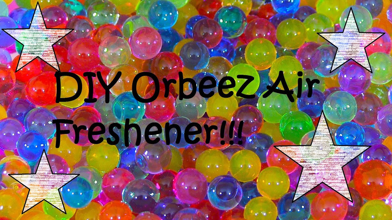 DIY Orbeez Air Freshener!!!