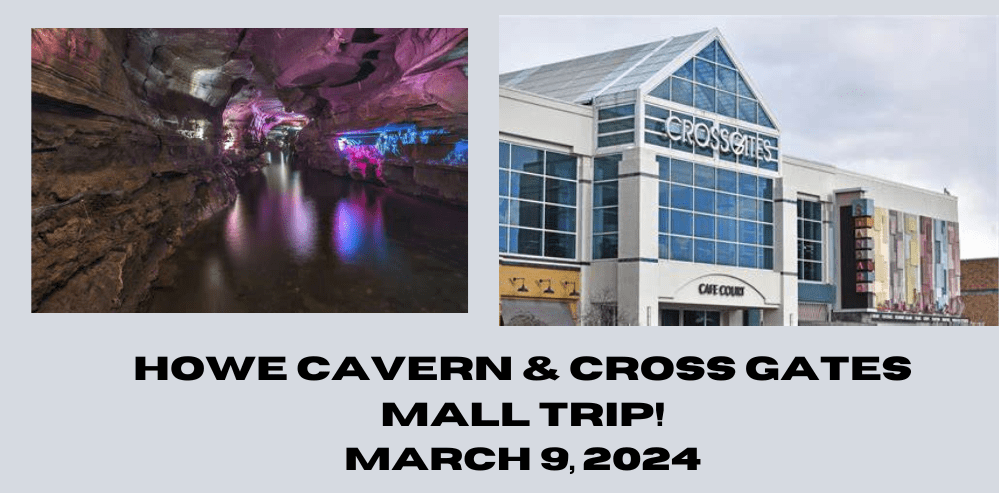 Howe's cavern and Crossgates Mall Trip