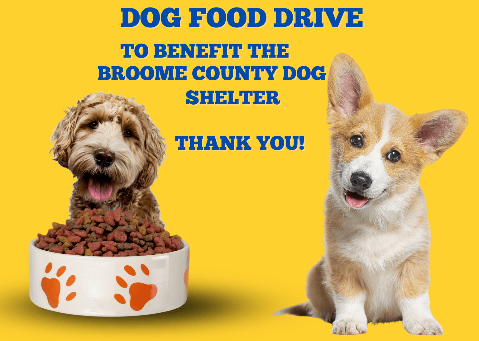 Dog Food Drive to Benefit the Broome County Dog Shelter. Thank You