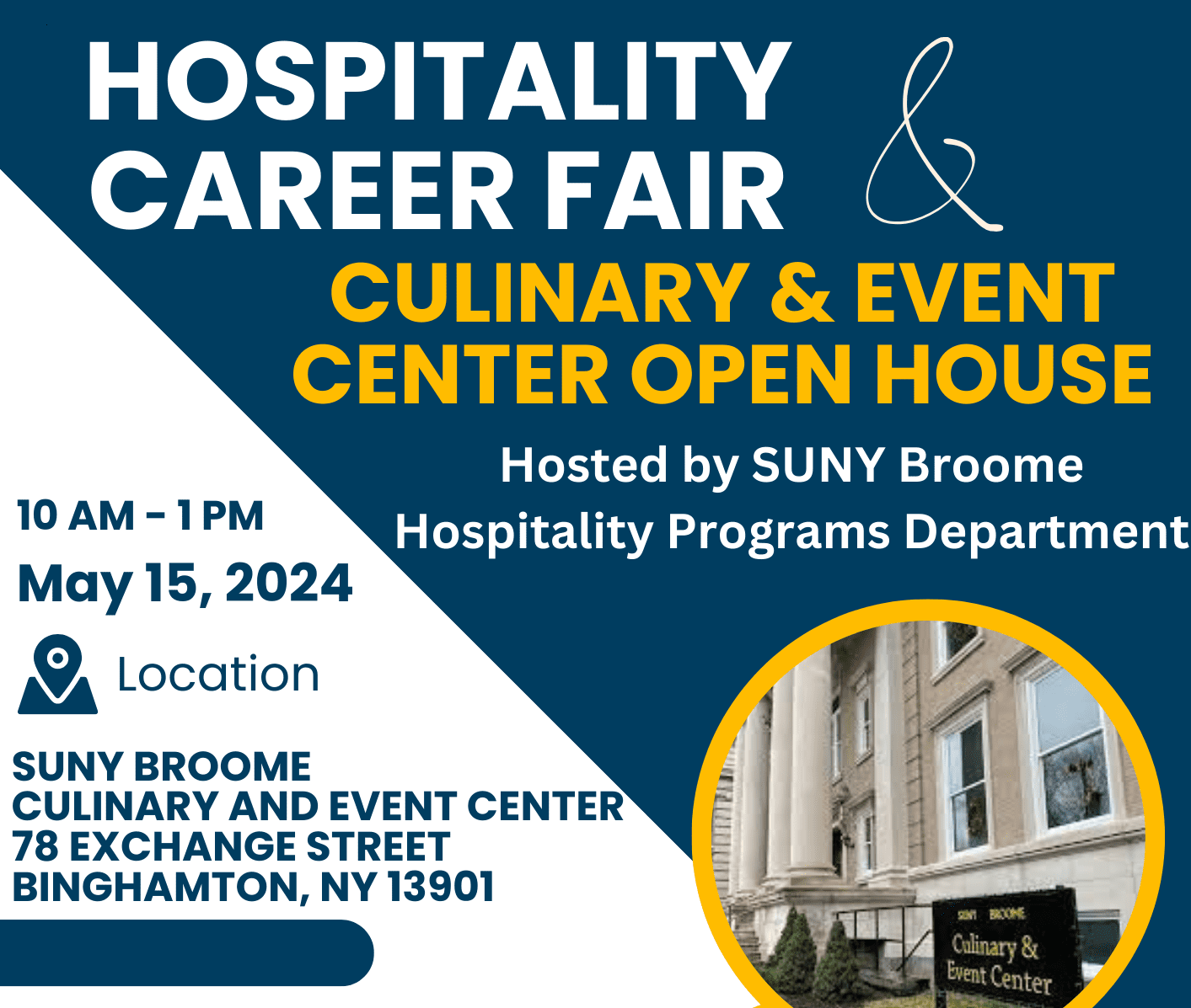 Hospitality Career Fair & CEC Open House May 15, 2024 at 10 am to 1 pm at SUNY Broome Culinary and Event Center in Binghamton