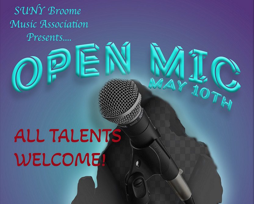 SUNY Broome Music Association presents Open Mic May 10. All talents are welcome!