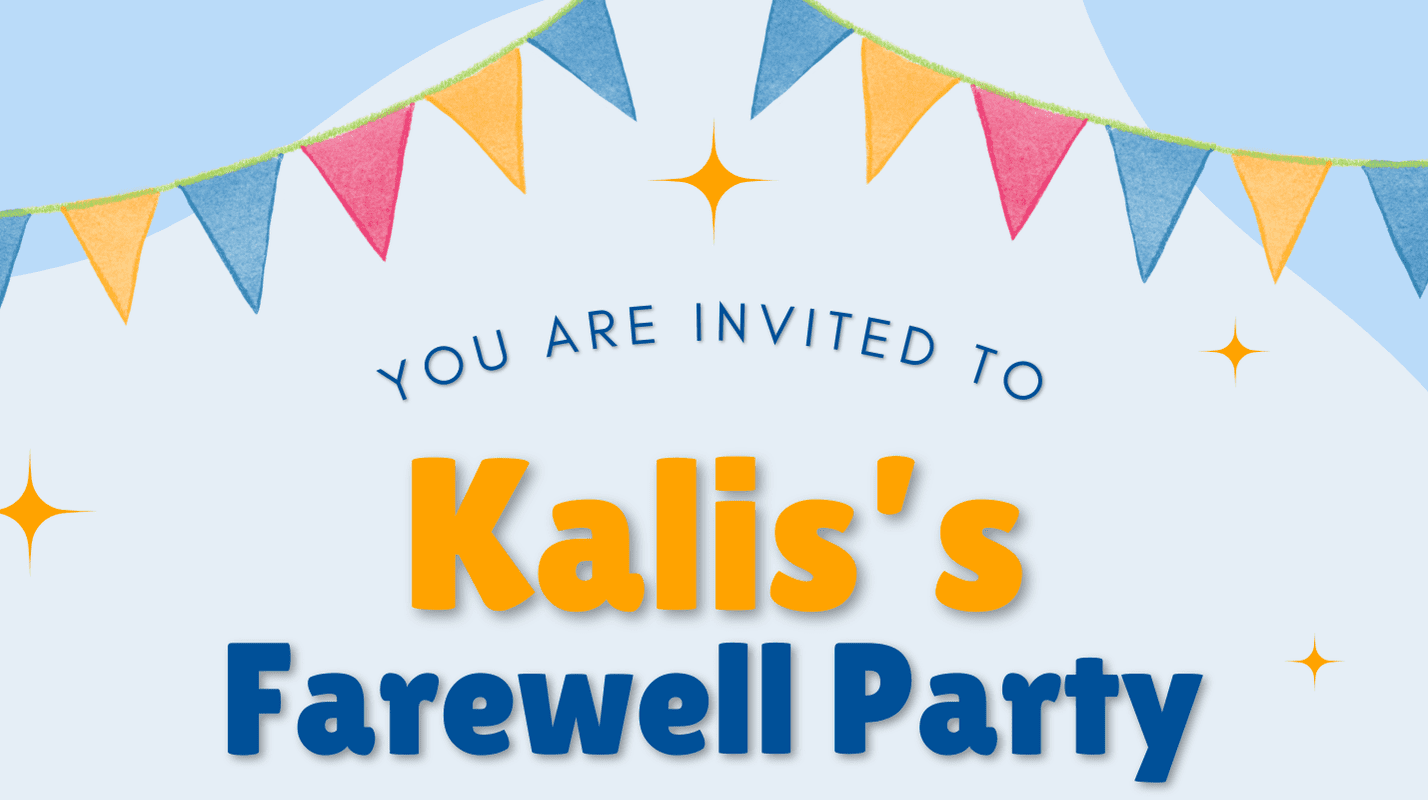 You are invited to Kalis's Farewell Party