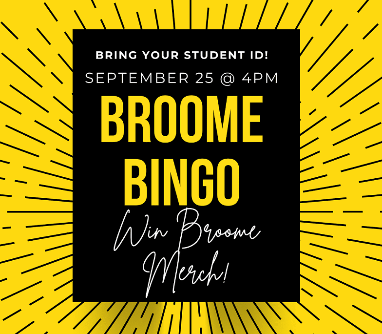 Broome Bingo - win Broome merch! Bring your student ID Sept 25 at 4 pm