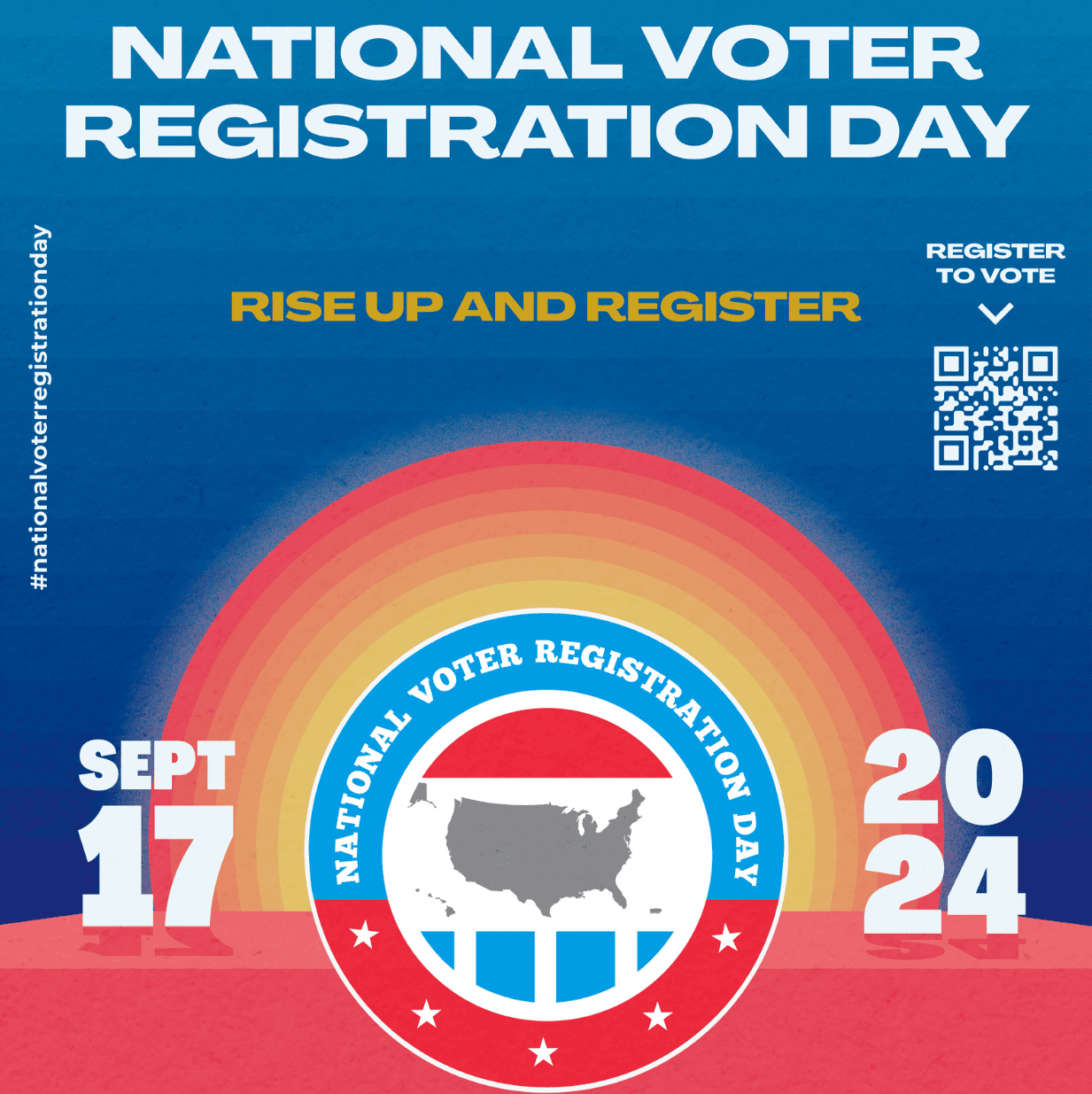 National Voter Registration Day Rise Up and Register September 17, 2024