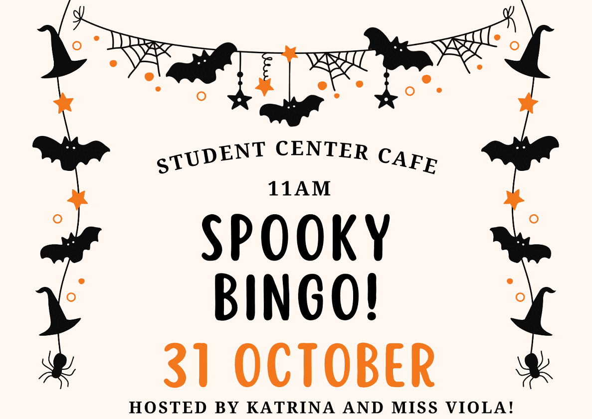 Spooky BINGO hosted by Katrina and Miss Viola! October 31, 11 am in Student Center Cafe