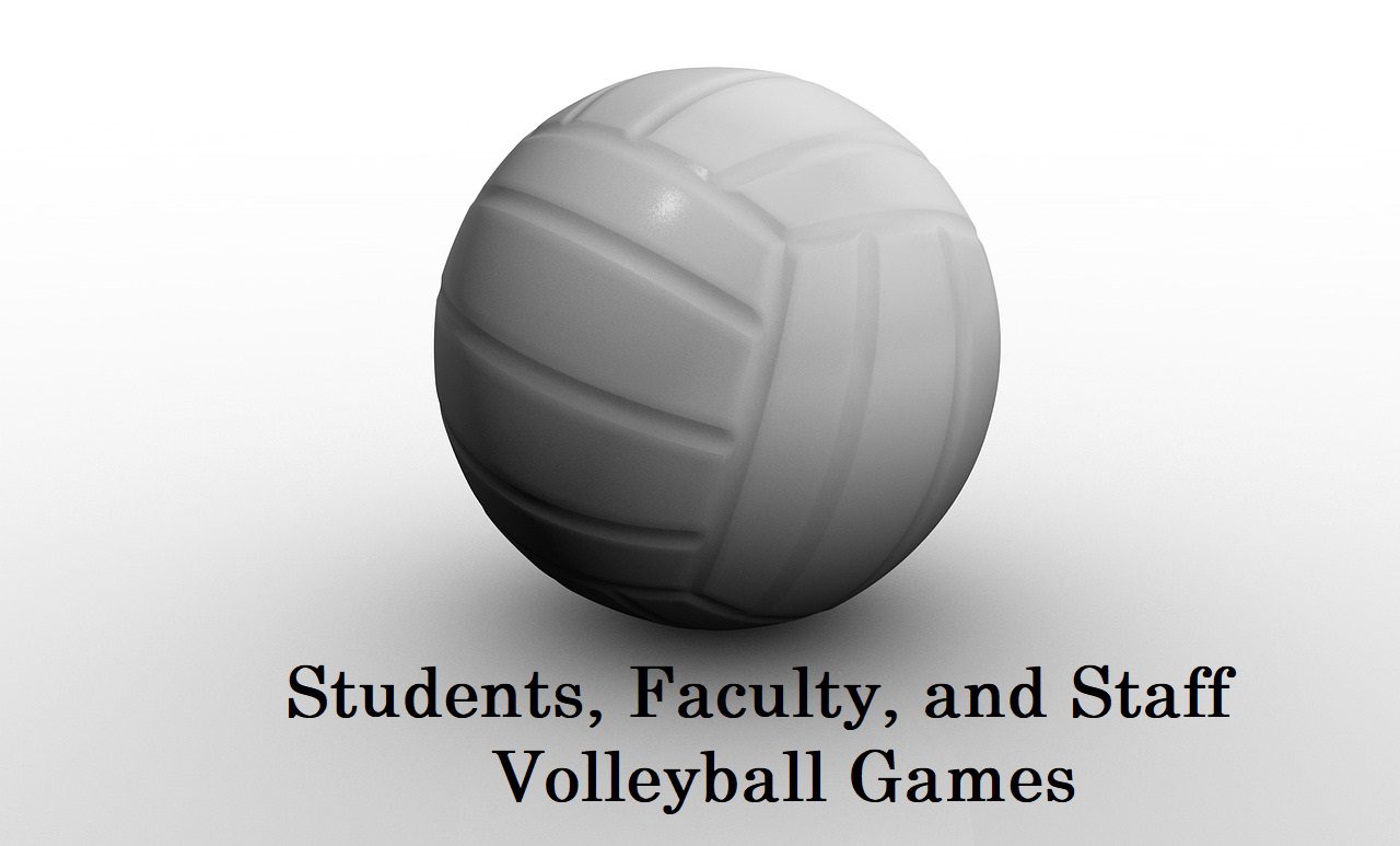 Students, Faculty, and Staff Volleyball Games