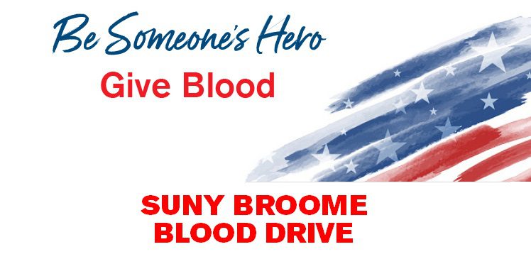 Be someone's hero: Give Blood SUNY Broome Blood Drive