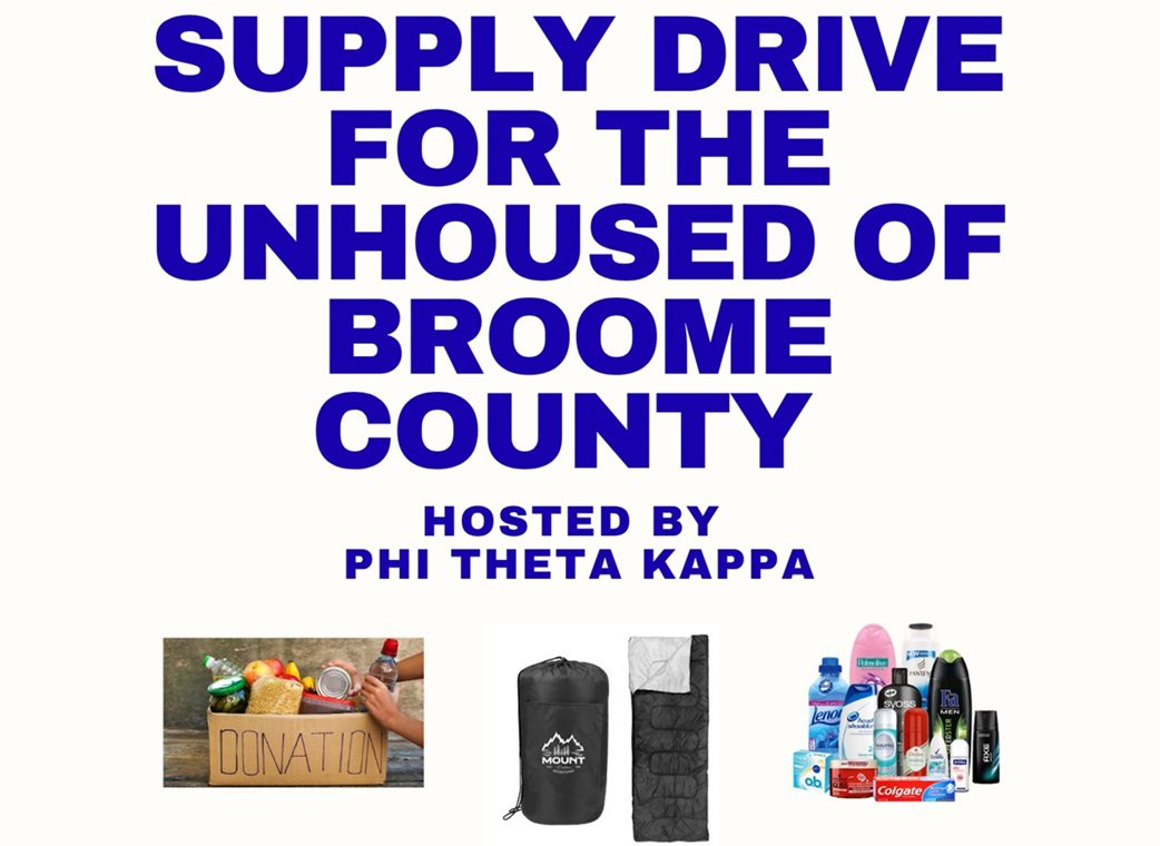 Supply drive for the unhoused of Broome County. Hosted by Phi Theta Kappa.