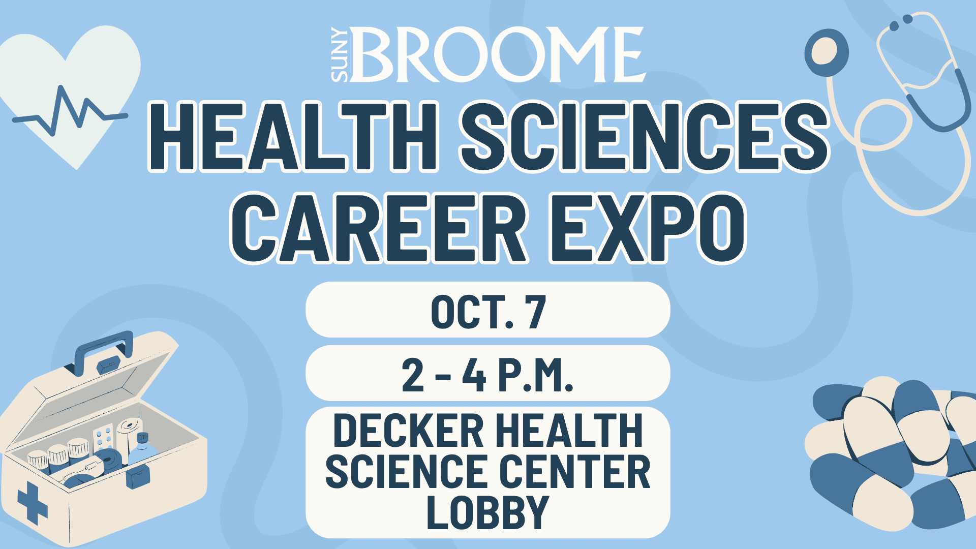 SUNY Broome Health Sciences Career Expo is being held on October 7, 2026 from 2 pm - 4 pm in the Decker Health Science Center Lobby