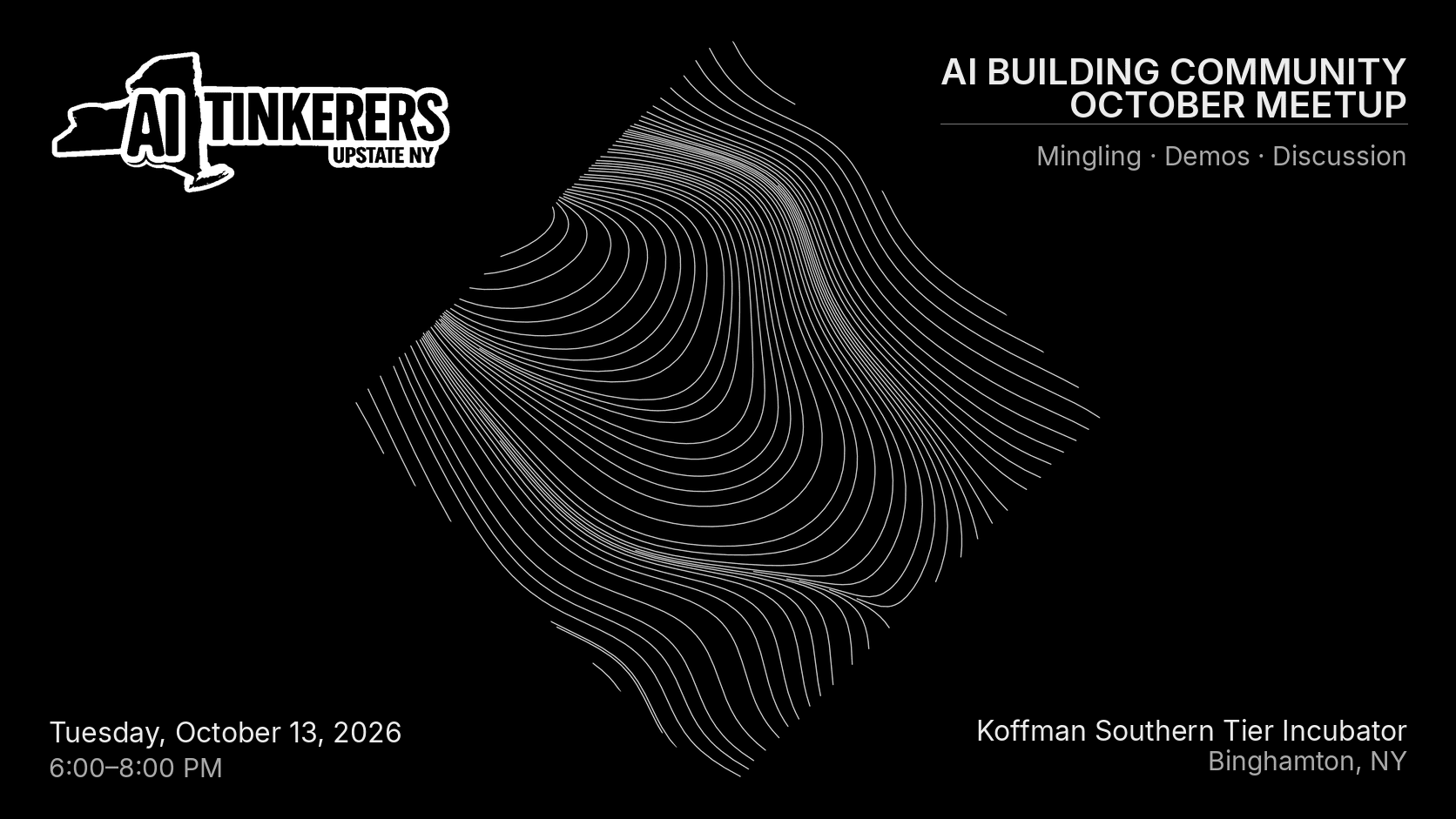 AI Tinkerers Upstate NY; AI building community October Meetup (mingling, demos, discussion) Tuesday October 13 from 6 pm to 8 pm in the Koffman Southern Tier Incubator Binghamton NY